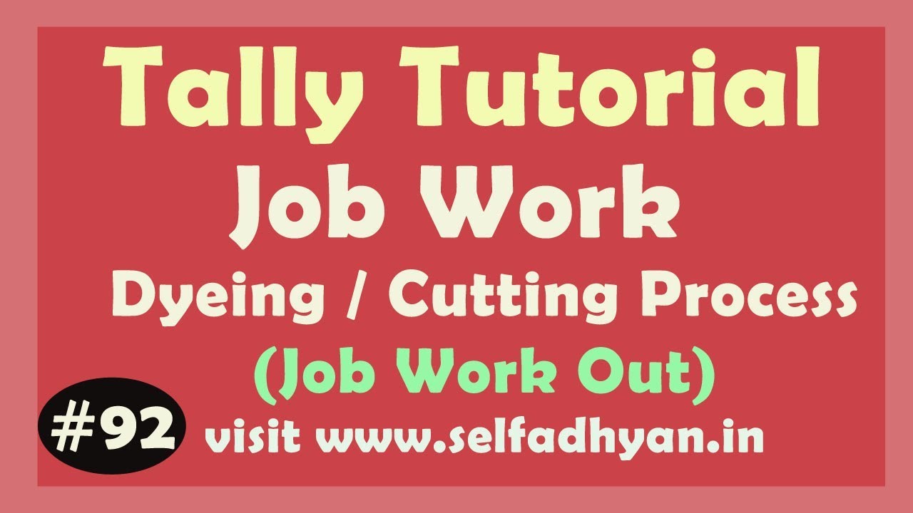 Tally Job work Process | Dyeing - Embroidery - Cutting | Job work Out Order Process in Tally ERP9