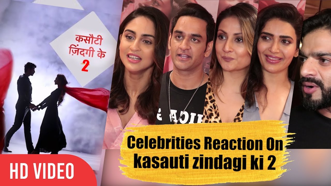 Celebrities Reaction On kasauti zindagi ki 2 | Krystle D'Souza, Karishma Tanna, Karan Patel, Vikas