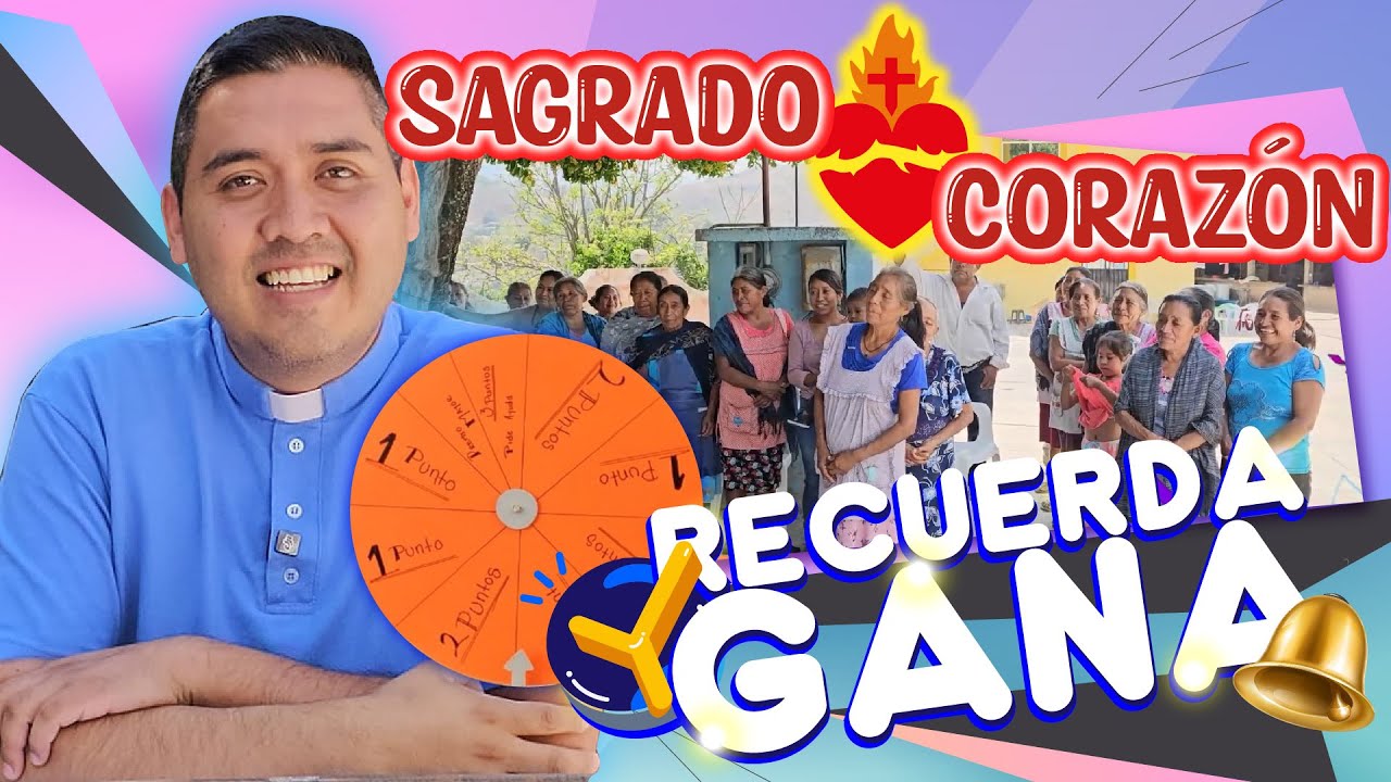 Recuerda y Gana 🎉Sagrado Corazón🙋‍♀️ | Padre José Antonio Román Bahena