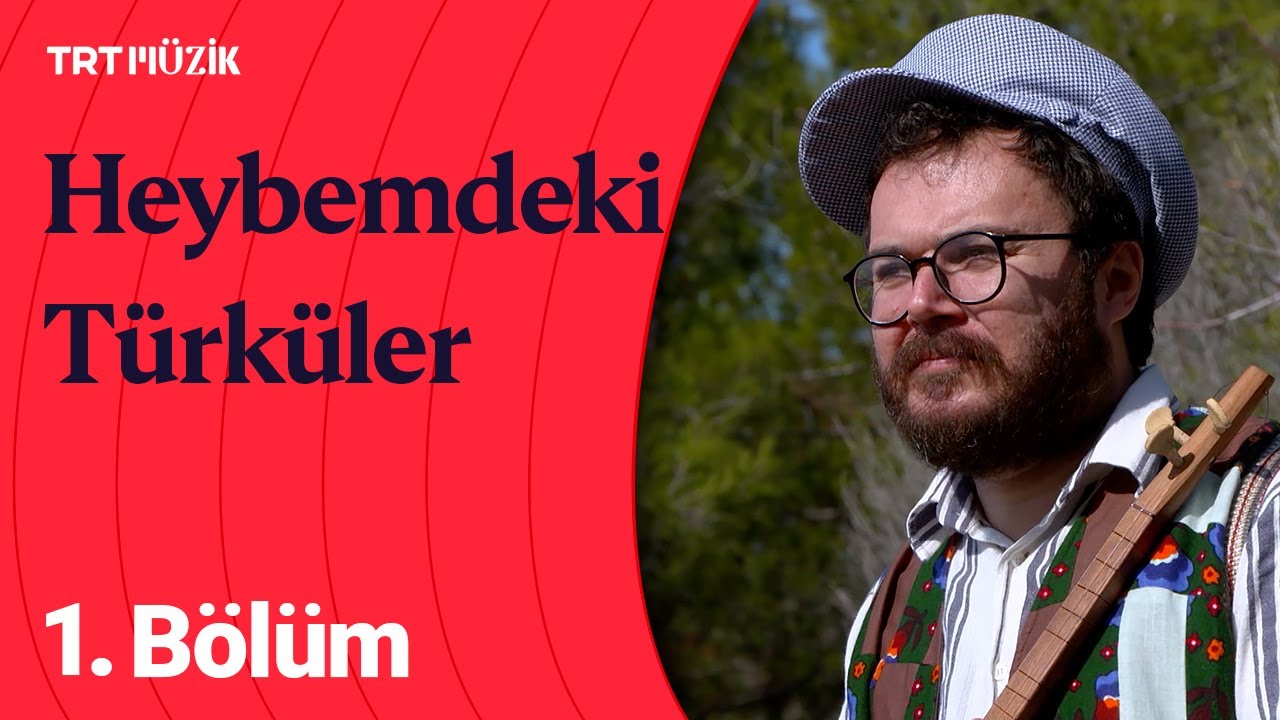 🎶 Emre Dayıoğlu ile Heybemdeki Türküler | 1. Bölüm