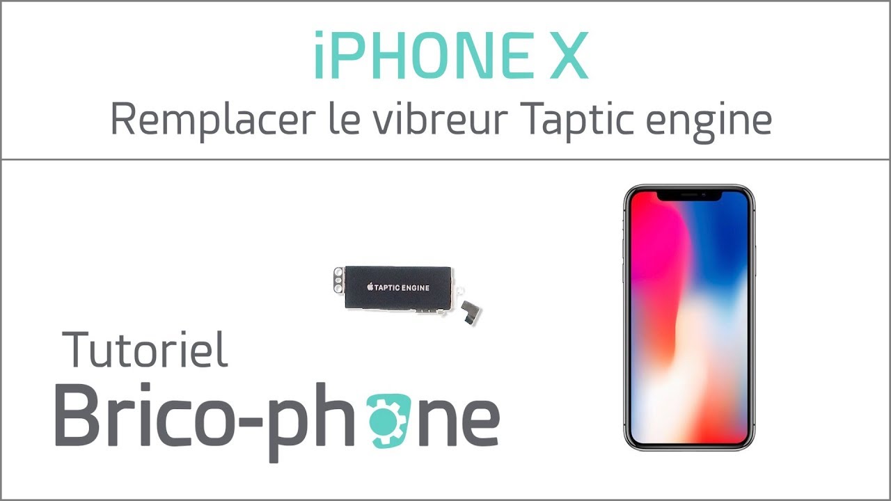 Tutoriel iPhone X : remplacer le vibreur Taptic engine