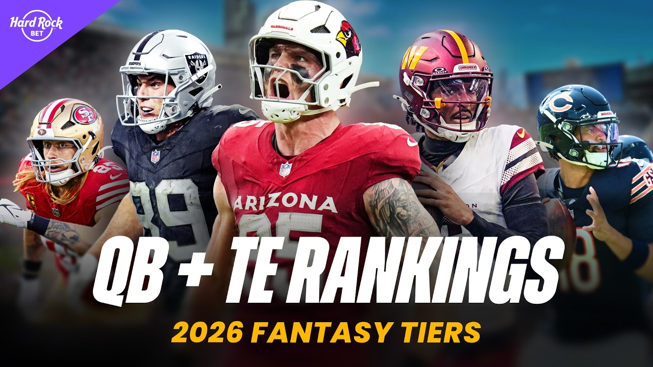 2026 Fantasy Football Rankings & Tiers | QB + TE Sleepers, Busts & Breakouts