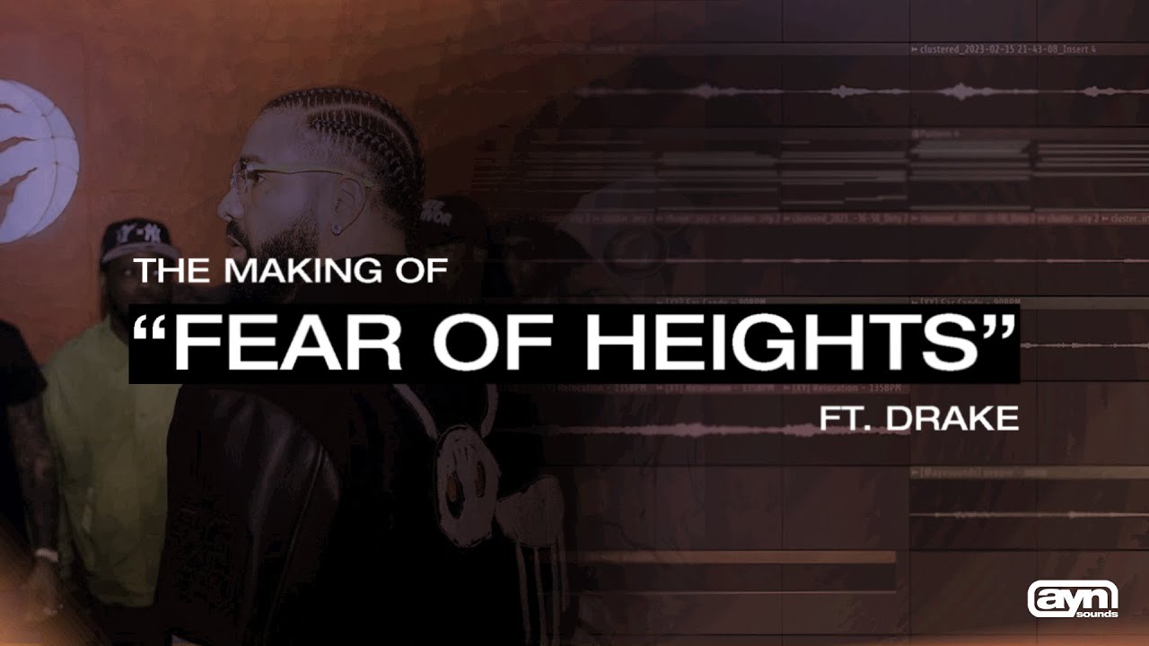 The Making of Drake's "Fear Of Heights" With 