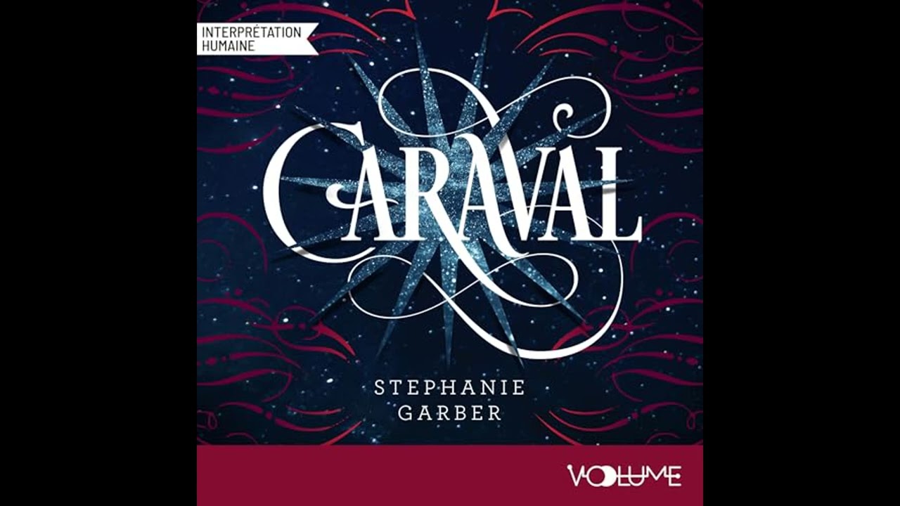 Livre audio: Caraval - Stéphanie Garber Livre audio