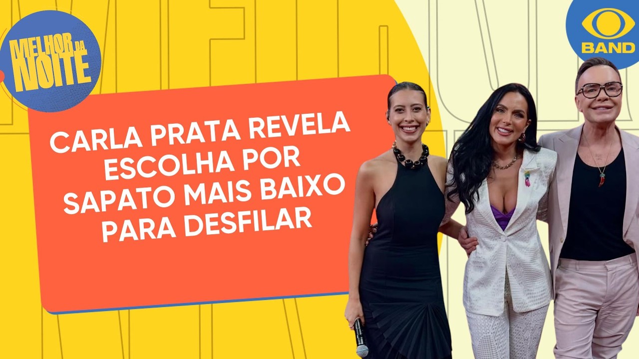 Carla Prata revela escolha por sapato mais baixo para desfilar