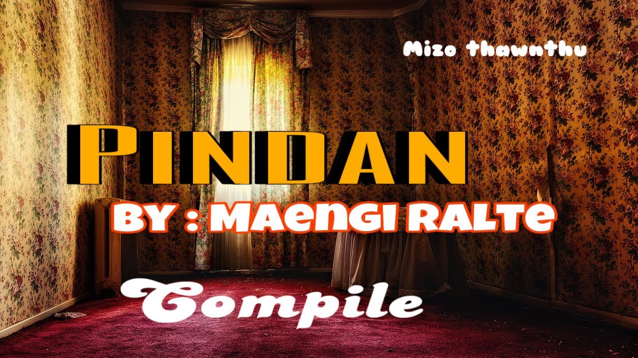 Mahni khawvel siamchawp, Pindan hrana cheng thin tawpna🥺//Pindan/Ziaktu : Maengi Ralte/compile(1-3)