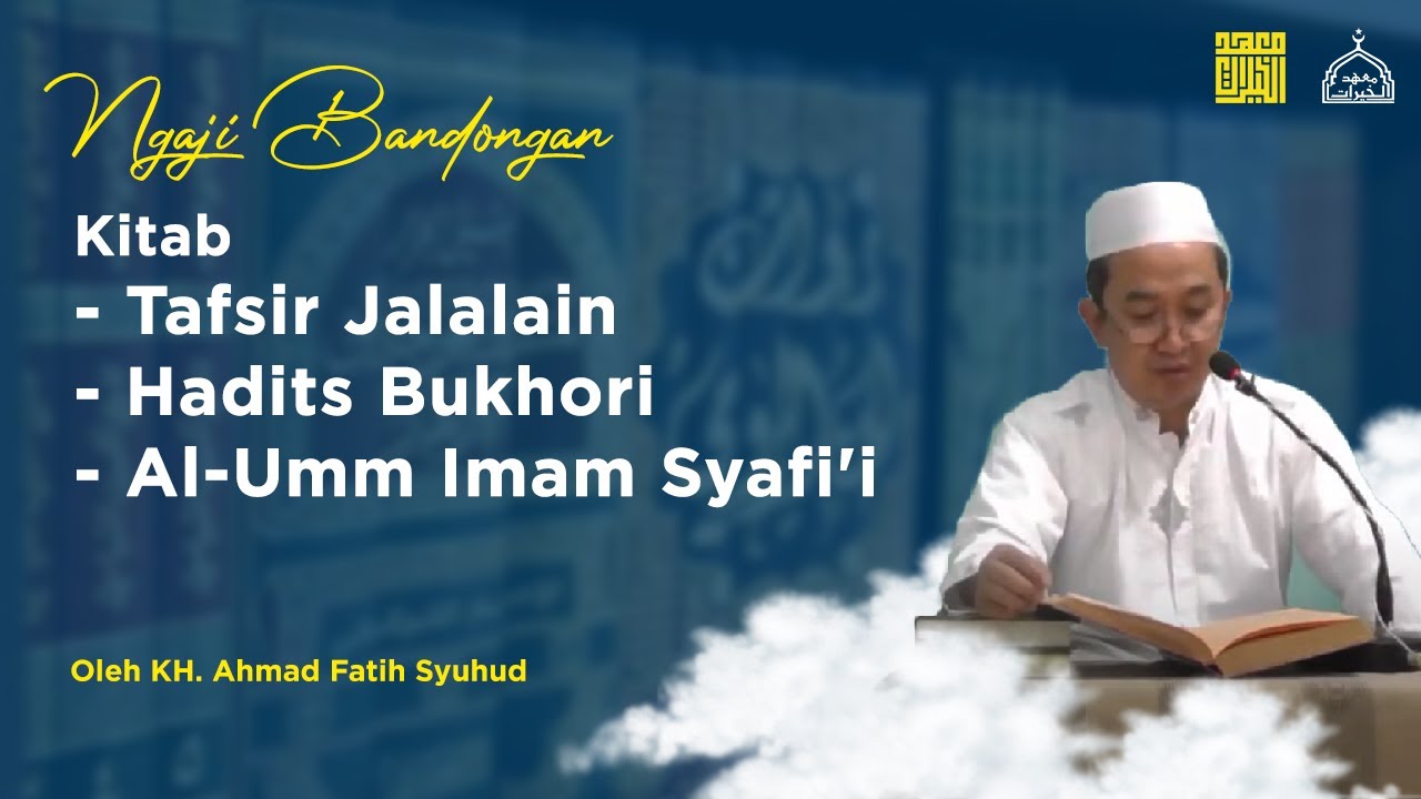 Live Kajian Kitab Tafsir Jalalain, Hadits Bukhori & Al-Umm Imam Syafi'i (01/01/2022)