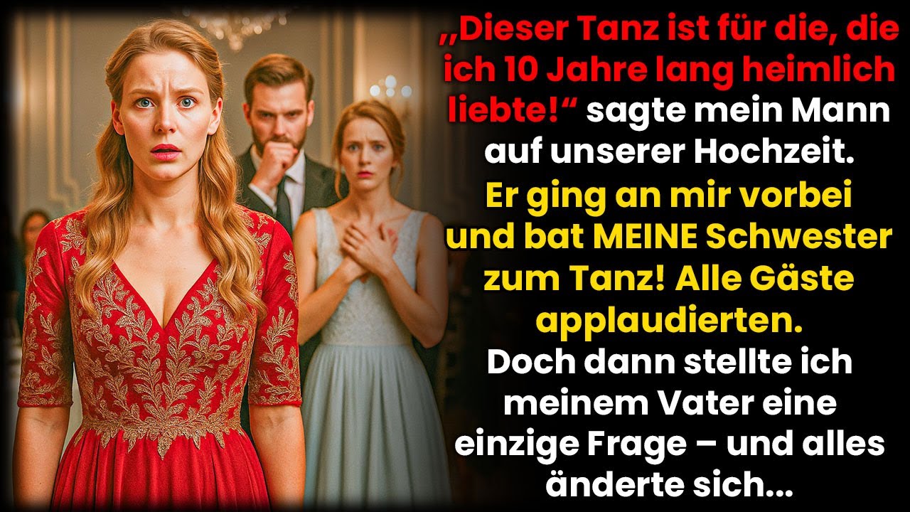 „Dieser Tanz ist für die, die ich 10 Jahre liebte!“ sagte mein Mann – und bat MEINE Schwester...