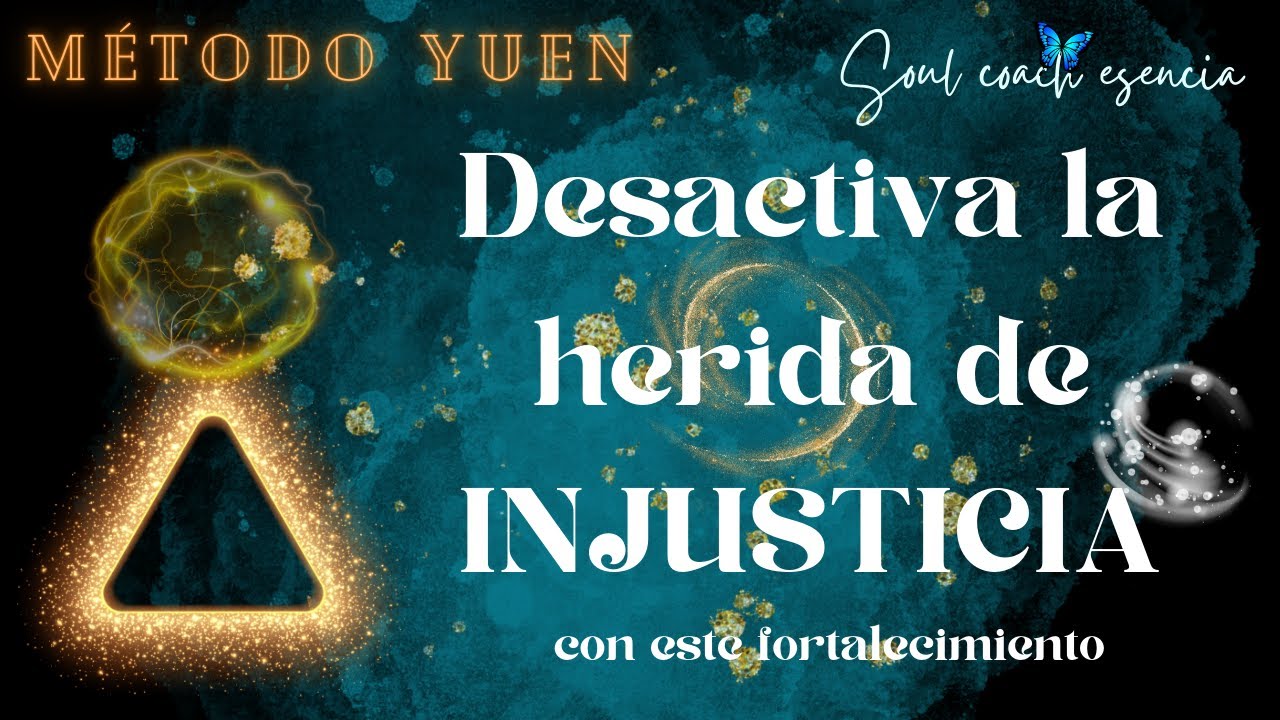 🦋💗LLAMAS GEMELAS 🔥🔥¡TRASCIENDE LA HERIDA DE INJUSTICIA CON EL MÉTODO YUEN!