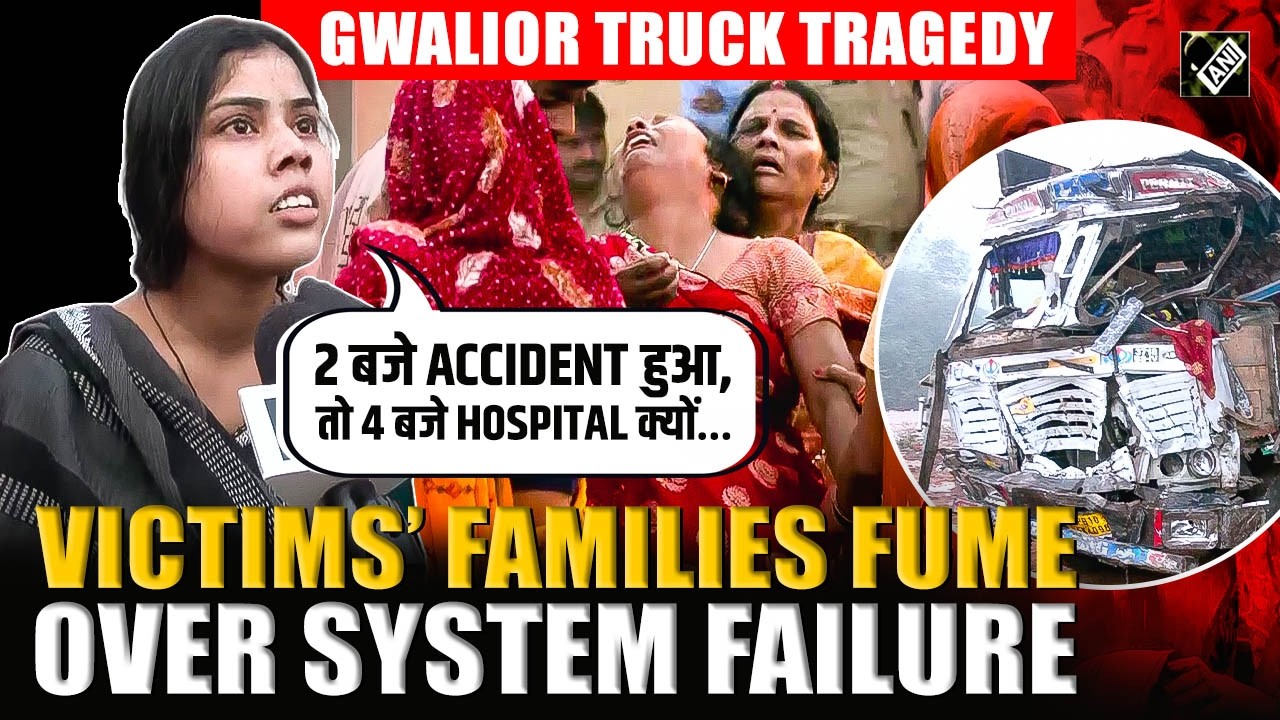 Gwalior Truck Tragedy: Victims&rsquo; families fume at system failure, mourn outside JAH Hospital