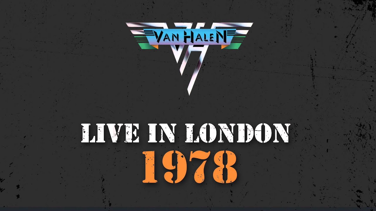 Van Halen Live - London, 1978 (Great Sound)