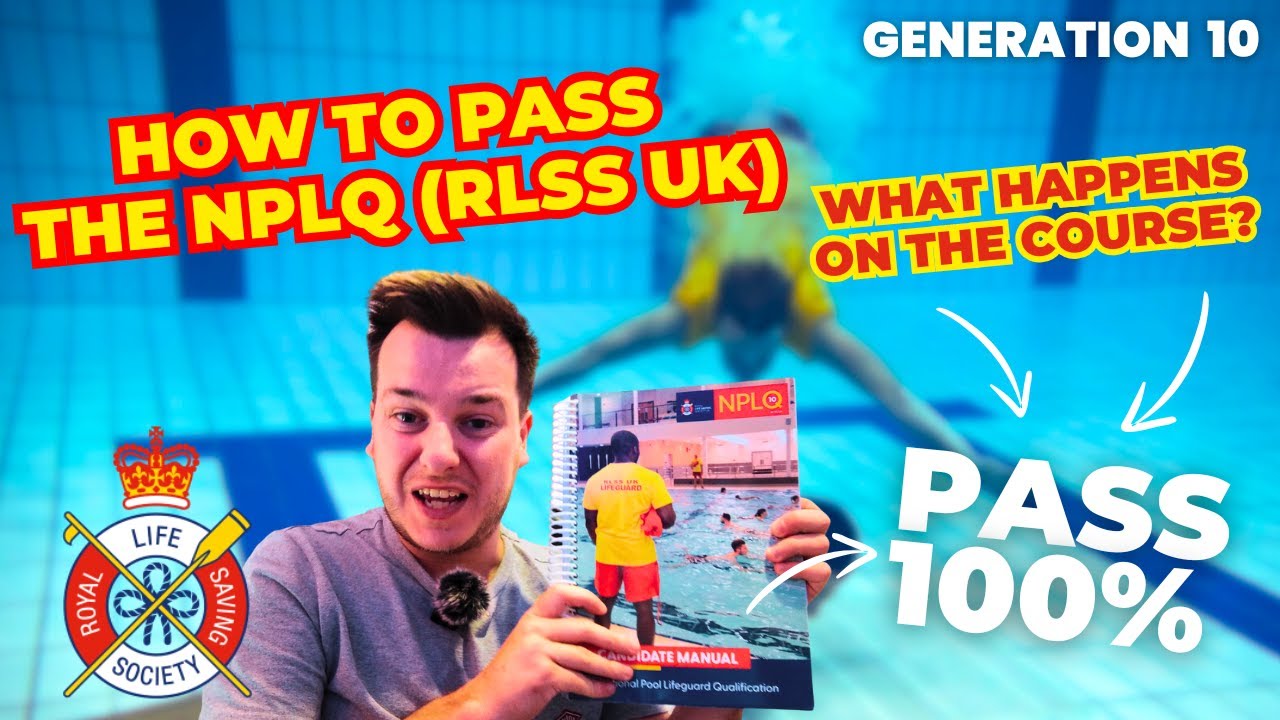 How to PASS the NPLQ (RLSS UK) Course | WHAT TO EXPECT *100% PASS*