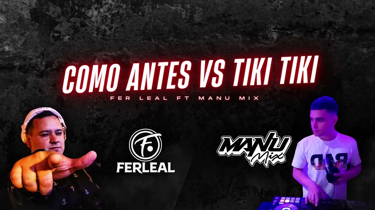 COMO ANTES VS TIKI TIKI (Perreo Funk) Dj Fer Leal ft Dj Manu Mix 2026