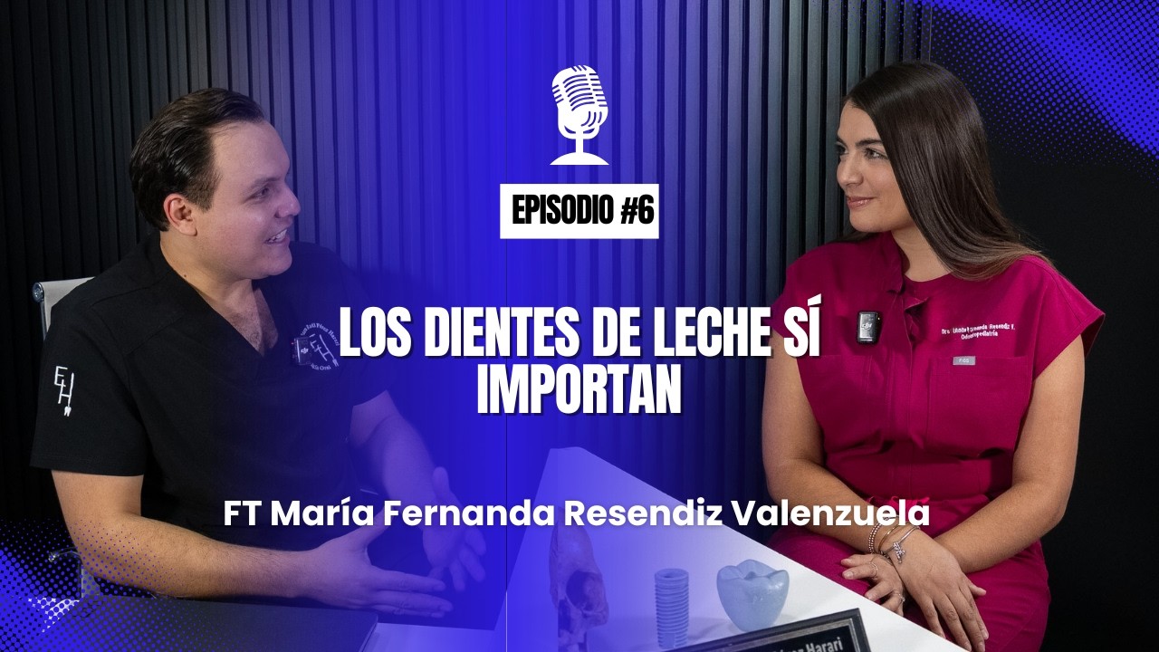Ep 6 ¿Los dientes de leche no importan? | La Ciencia Deetrás de tu Sonrisa