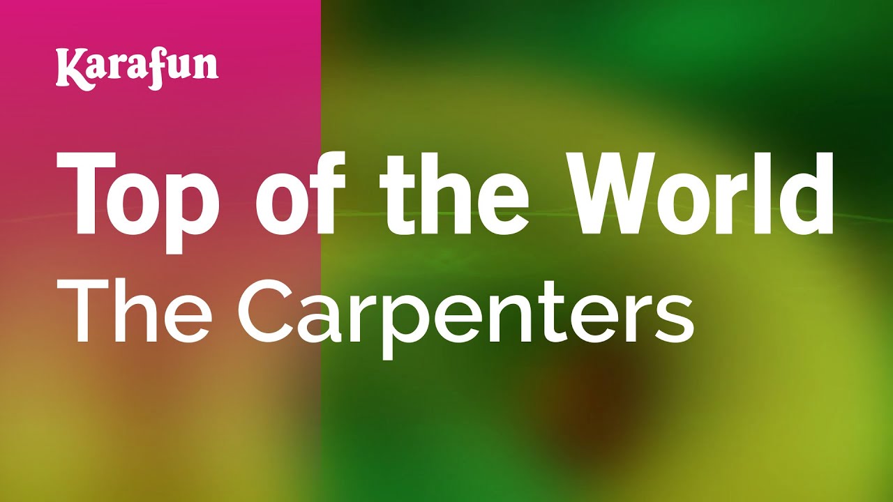 Top of the World - The Carpenters | Karaoke Version | KaraFun