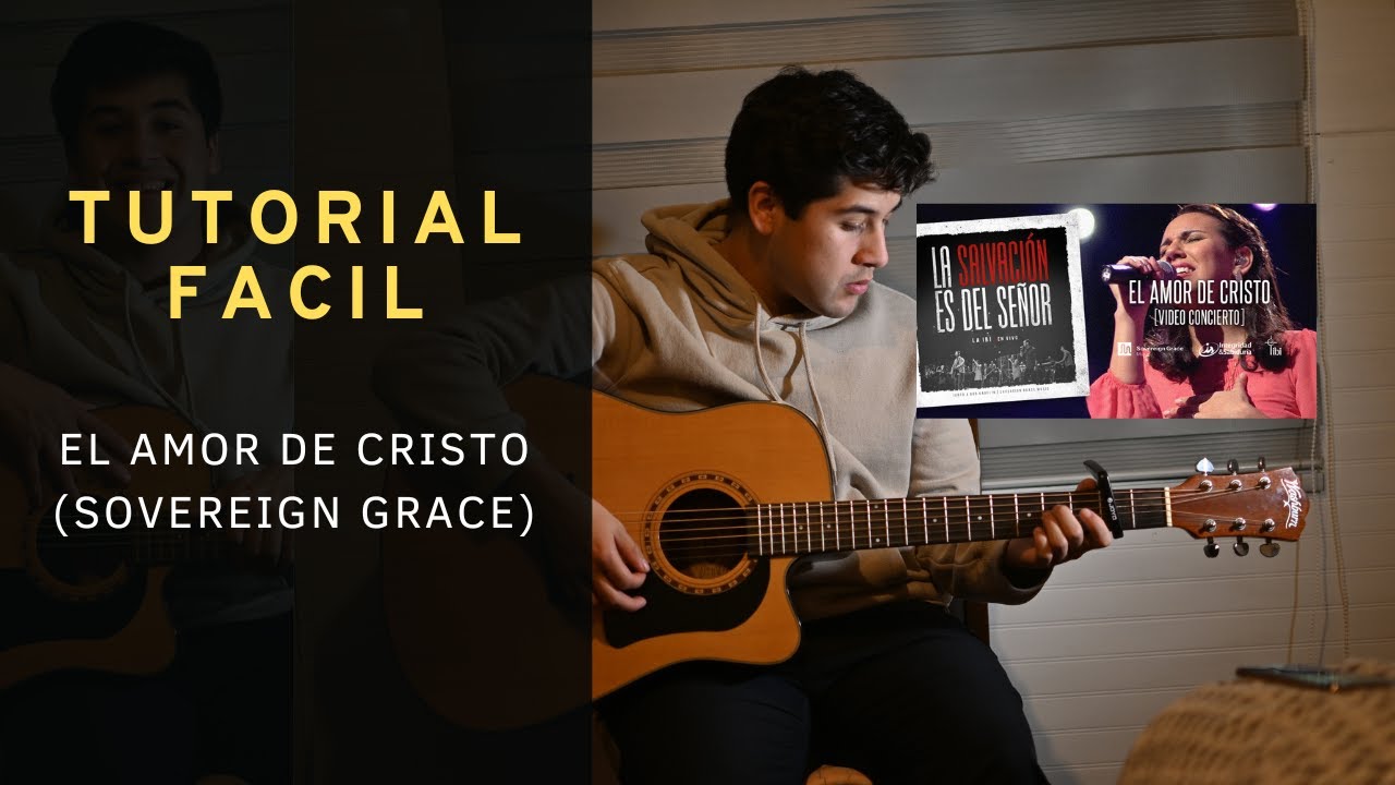 El amor de Cristo (Sovereign Grace) Tutorial de guitarra facil 🔥