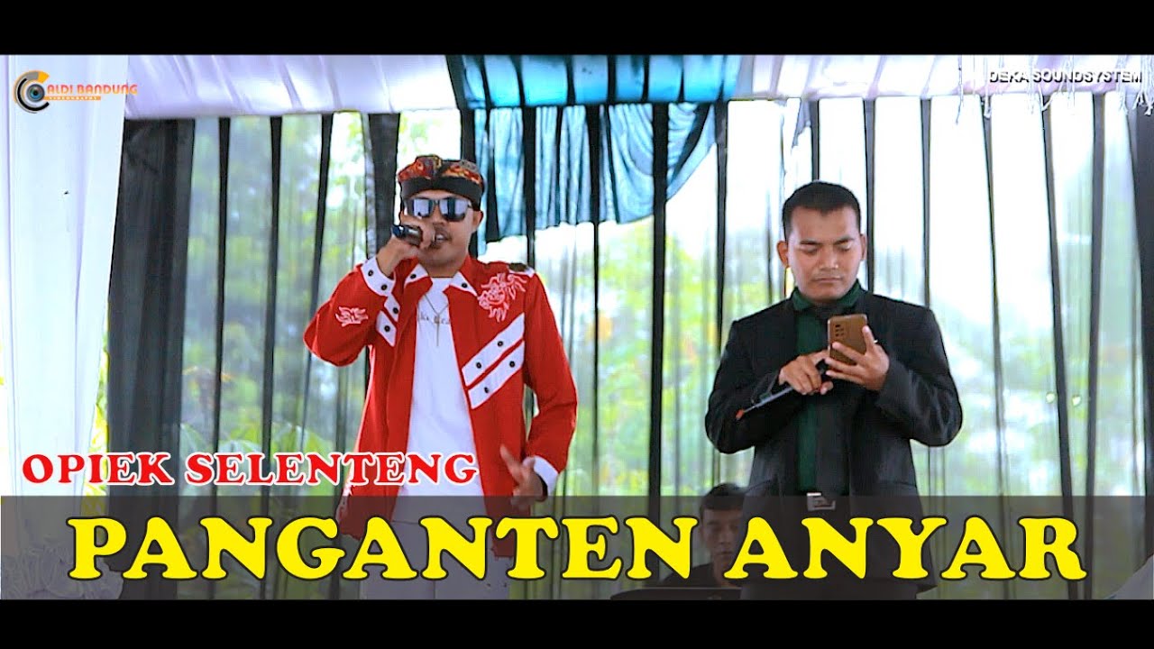 PANGANTEN ANYAR  -  OPIEK SELENTENG || DEKA AUDIO SOUNDSYSTEM