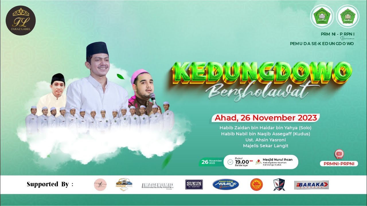 KEDUNGDOWO BERSHOLAWAT BERSAMA HABIB ZAIDAN BIN HAIDAR BIN YAHYA - HABIB NABIL BIN NAQIB ASSEGAF