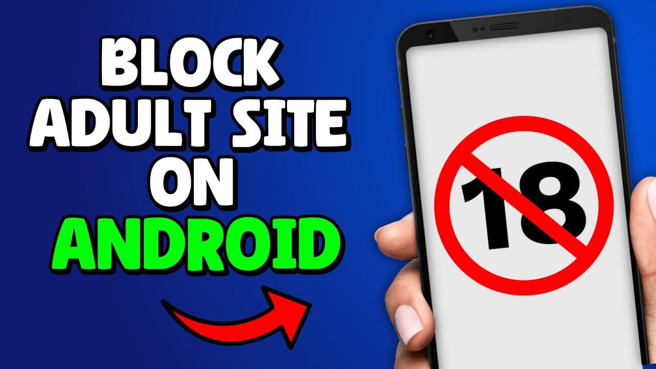 Как заблокировать сайты для взрослых на Android (2026)