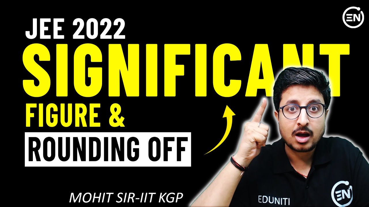 Significant Figures & Rounding off PYQs | IIT JEE | Integer Section Rounding Off | Eduniti