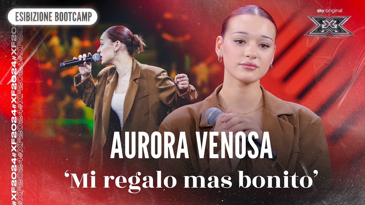 Aurora Venosa | ‘Mi regalo mas bonito’ | Esibizione Bootcamp | X Factor 2024