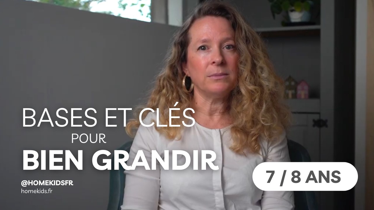 Comment accompagner vos enfants (de 7 ans et 8 ans) dans leur développement et leurs apprentissages
