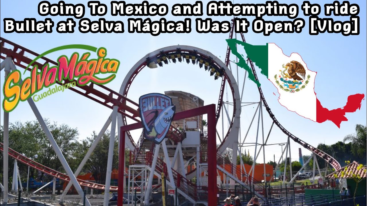 Going to Mexico and Attempting to ride Bullet at Selva Mágica! Was It Open?! VLOG [2021]