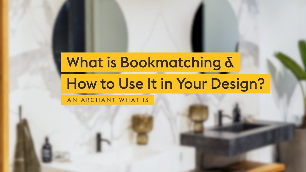 What is Bookmatching & How to Use It in Your Design? | An Archant What Is