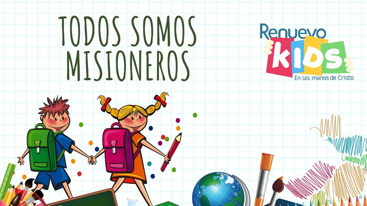 Todos Somos Misioneros - Renuevo Kids