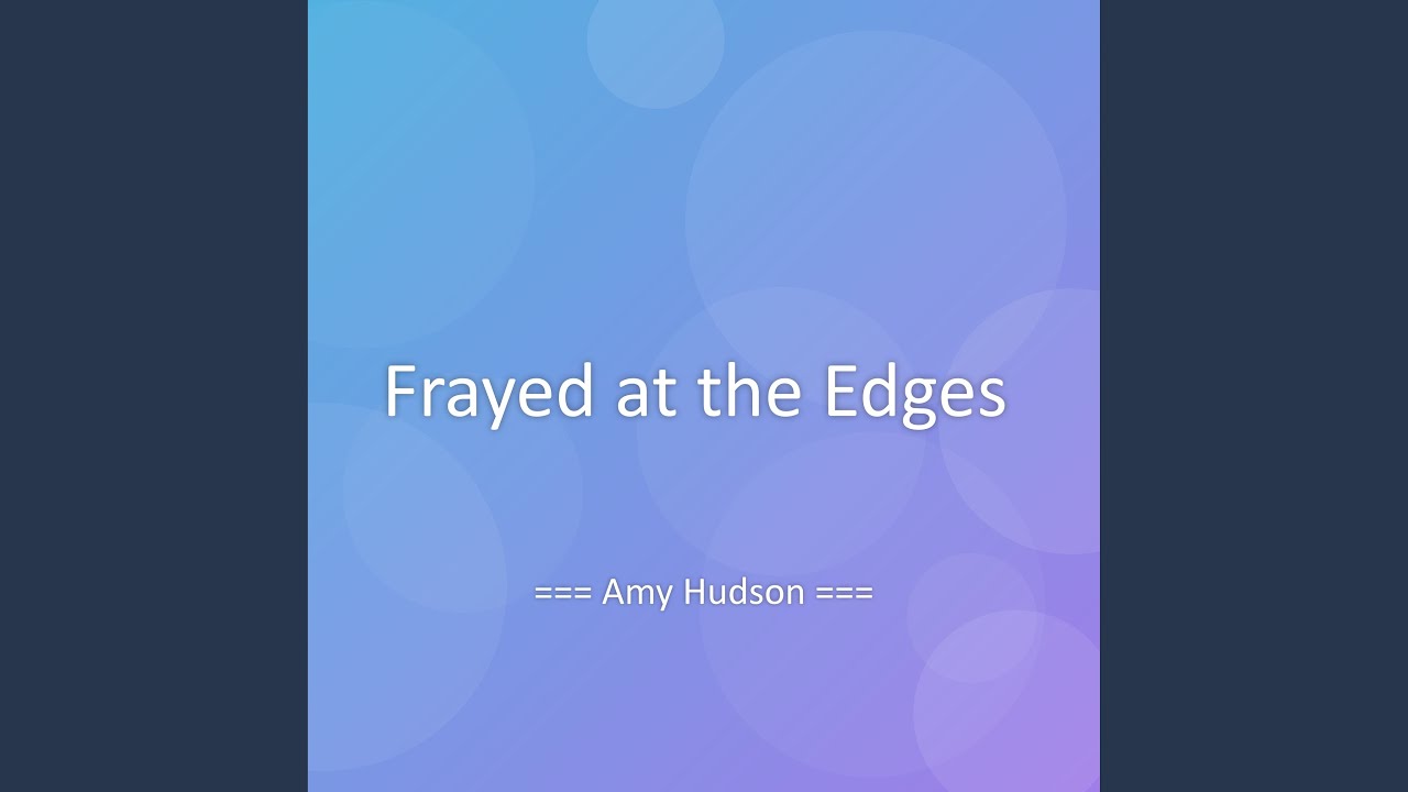 Frayed at the Edges