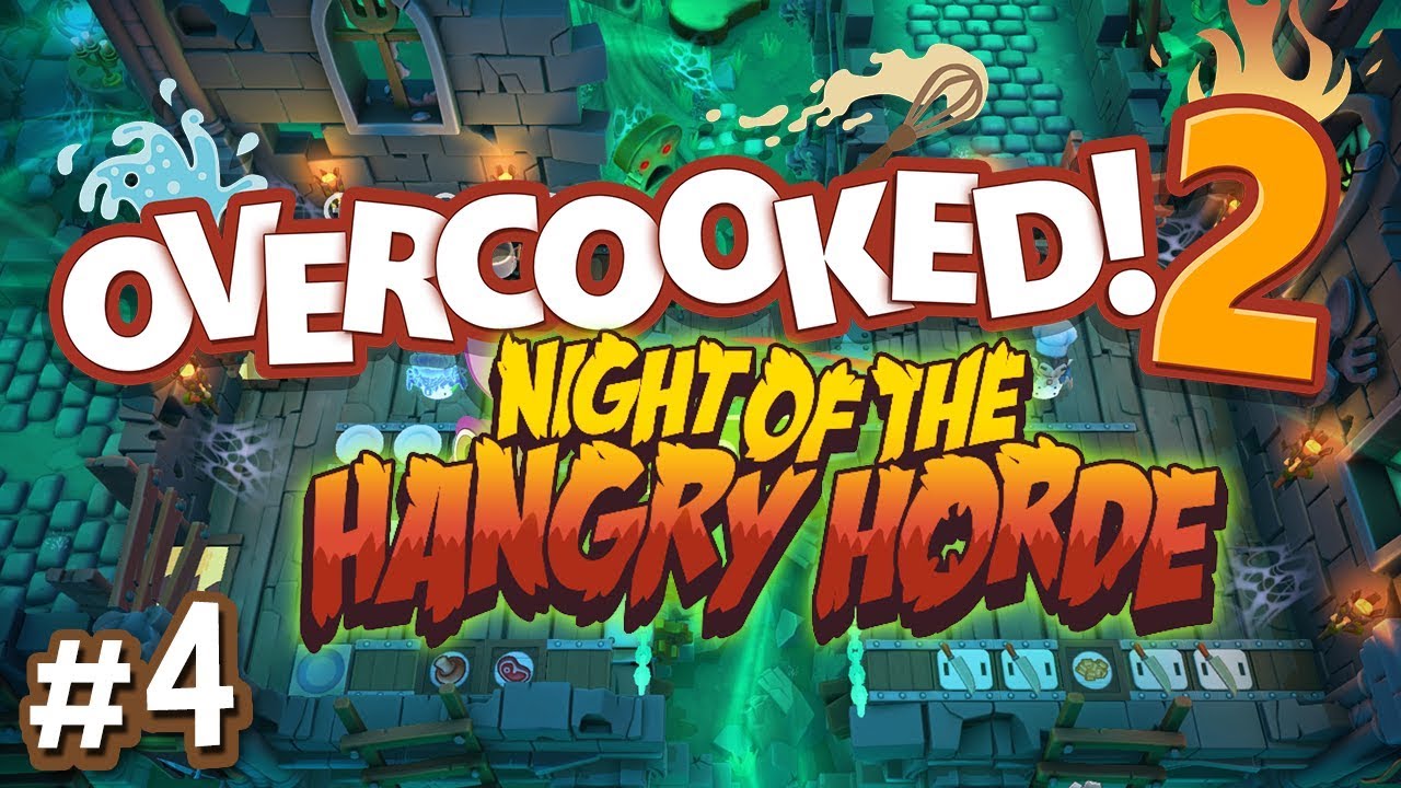 Overcooked 2: Night of the Hangry Horde - #4 - Burrito Bridge (4-Player Gameplay)