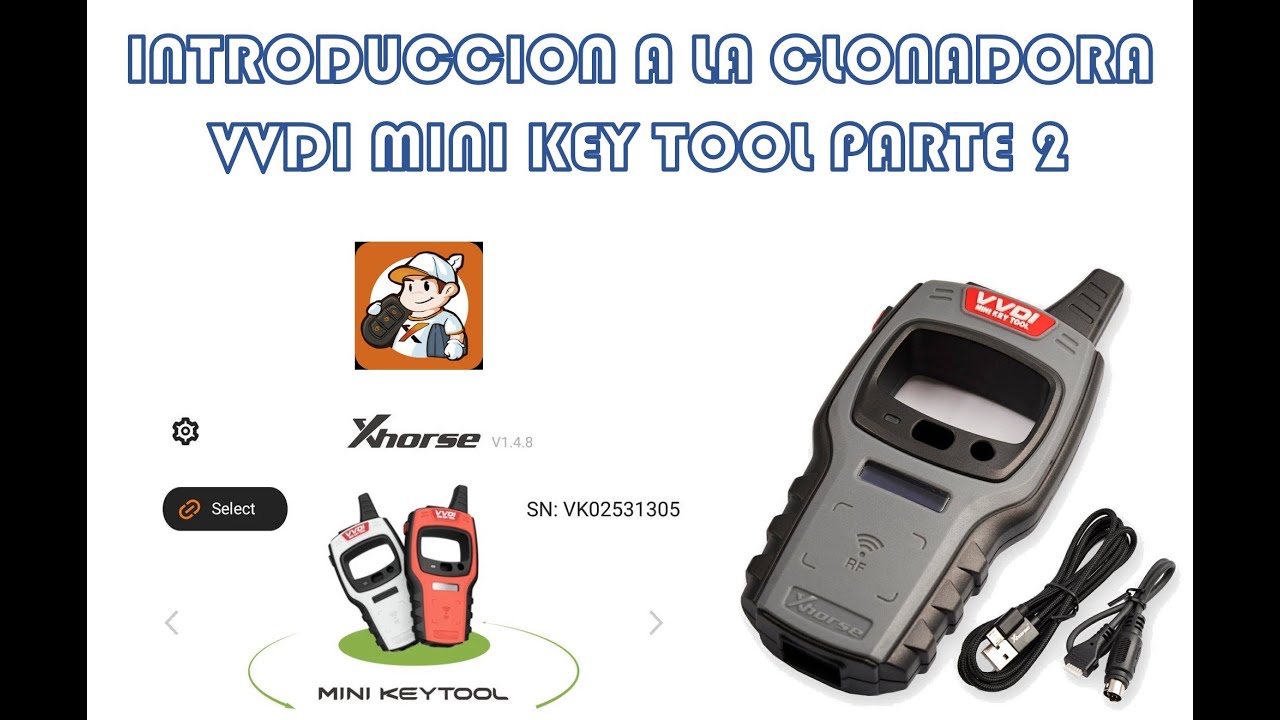 INTRODUCCION A LA CLONADORA XHORSE VVDI MINI KEY TOOL, CONTINUANDO CON LAS FUNCIONES DE LA APP