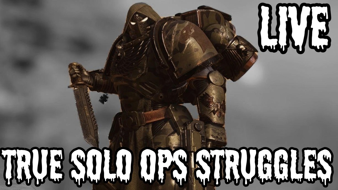 SPACE MARINE 2 LIVE: SOLO OPERATIONS UNTIL I PASS OUT