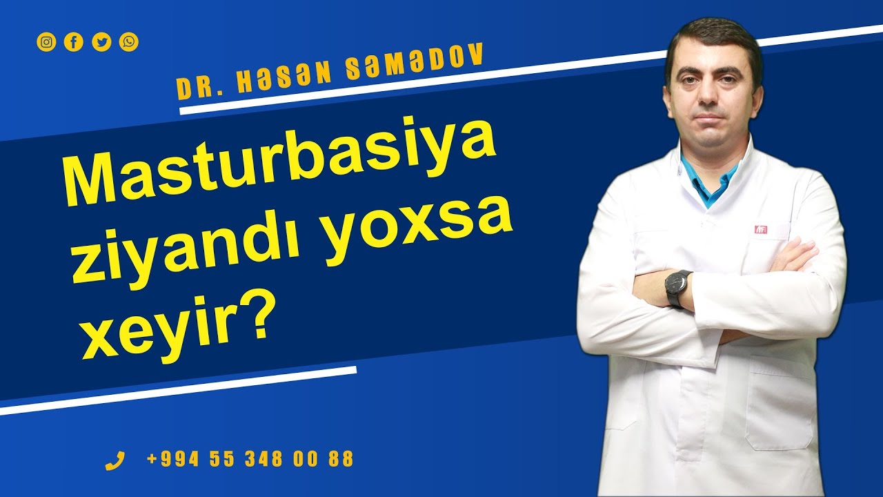 MASTURBASIYA_DR_Həsən_055_348_00_88