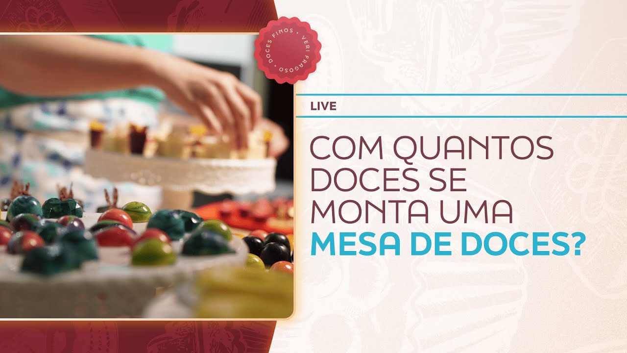 Com quantos doces se monta uma mesa de doces?