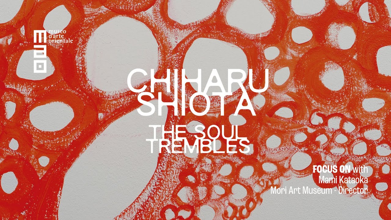 MAO - Chiharu Shiota. The Soul Trembles - Intro con Mami Kataoka