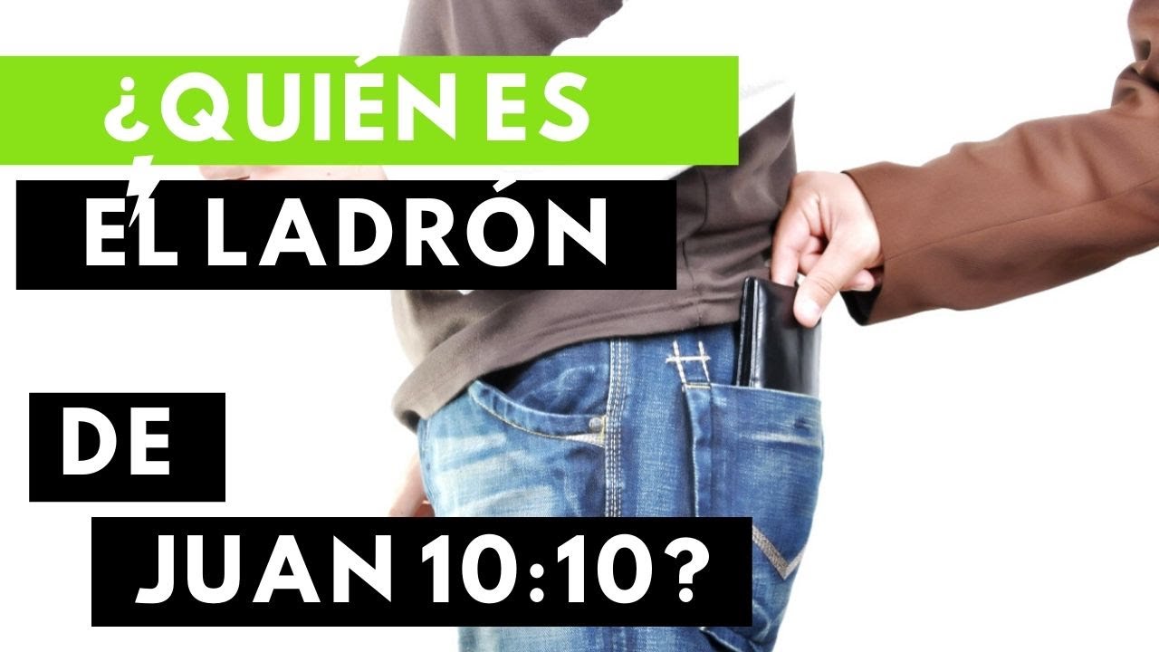 ¿Quién es el ladrón que vino a robar, matar y destruir?