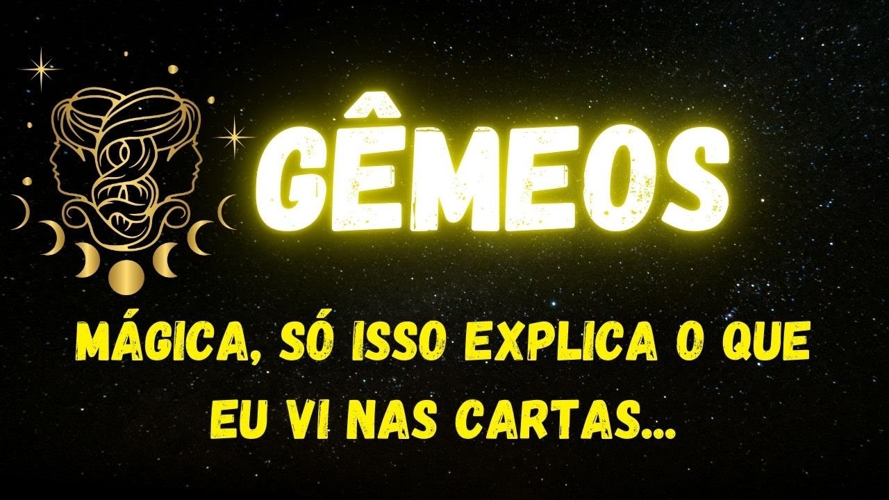 ♊️GÊMEOS🤩MÁGICA, SÓ ISSO EXPLICA O QUE EU VI NAS CARTAS...