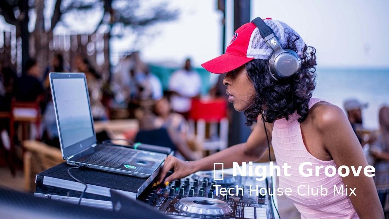 🎧 Night Groove | Tech House Club Mix