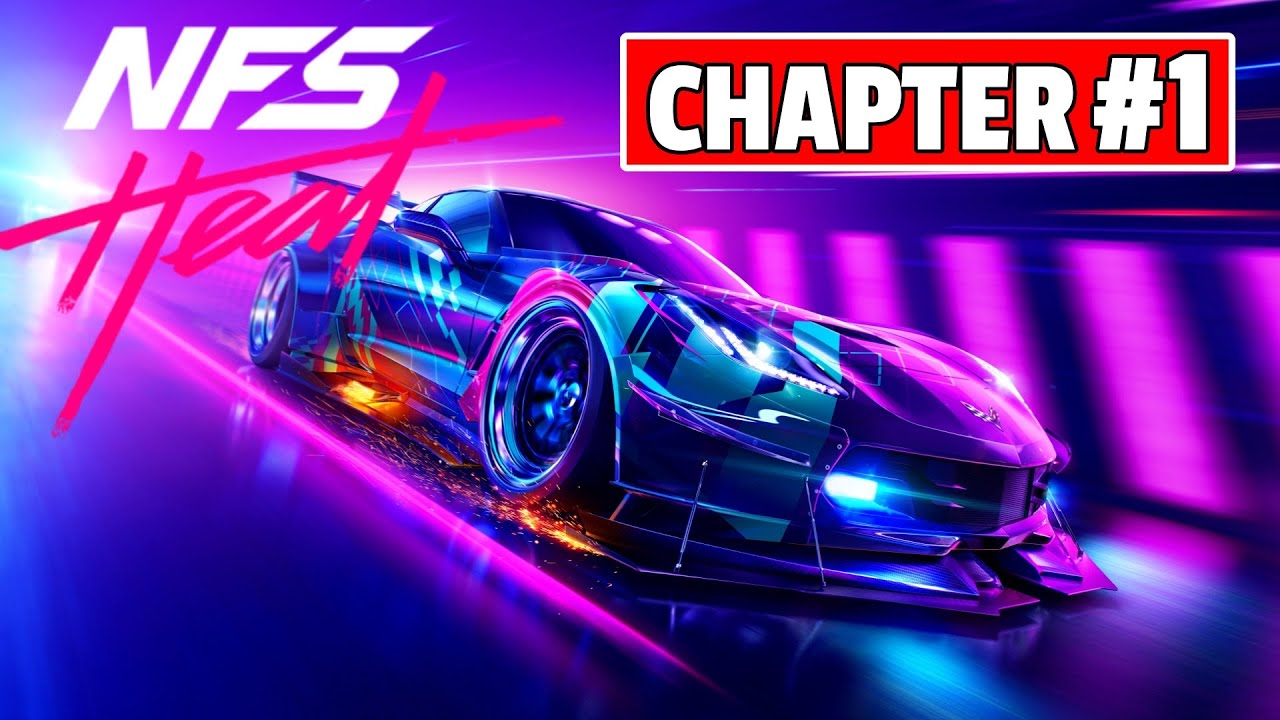 Need For Speed Heat Campaign | Chapter #1 Gameplay Walkthrough | [No Commentary]