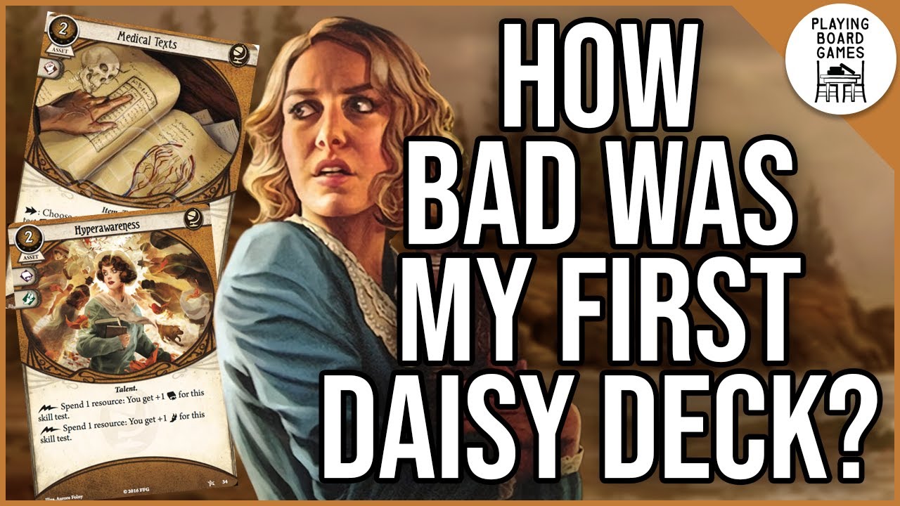 How bad was my first ever Daisy Walker deck? (Arkham Horror: The Card Game)