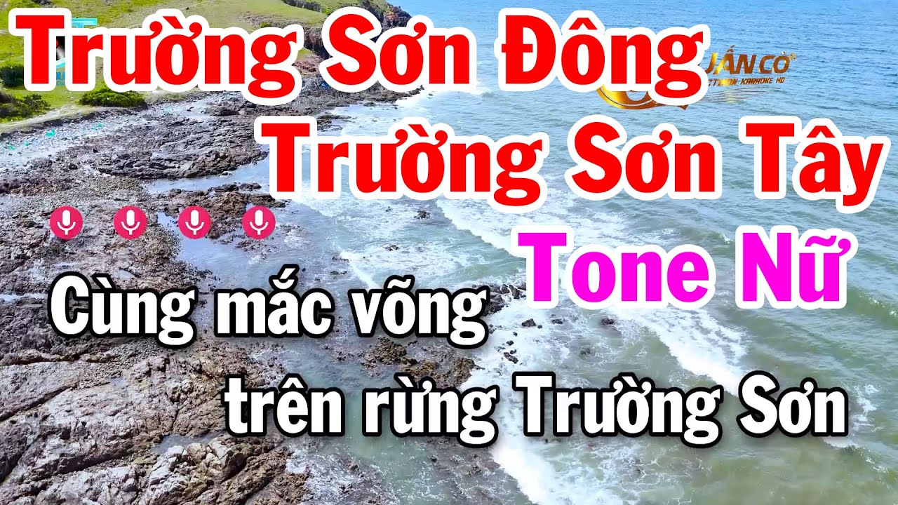 Trường Sơn Đông Trường Sơn Tây Karaoke Tone Nữ Beat Hay Dễ Hát