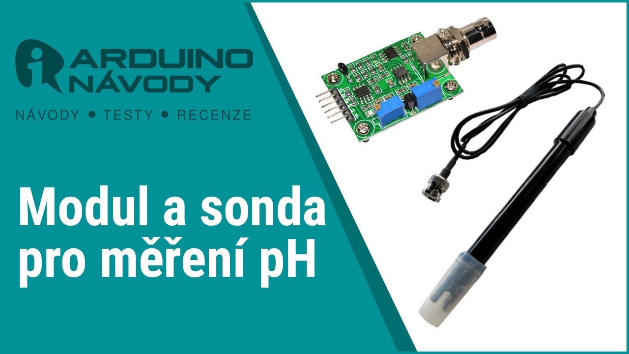 Arduino návody | Modul a sonda pro měření pH