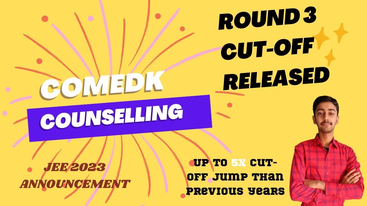 COMEDK ROUND 3 CUT-OFF RELEASED||EXCLUSIVE ROUND UPDATES