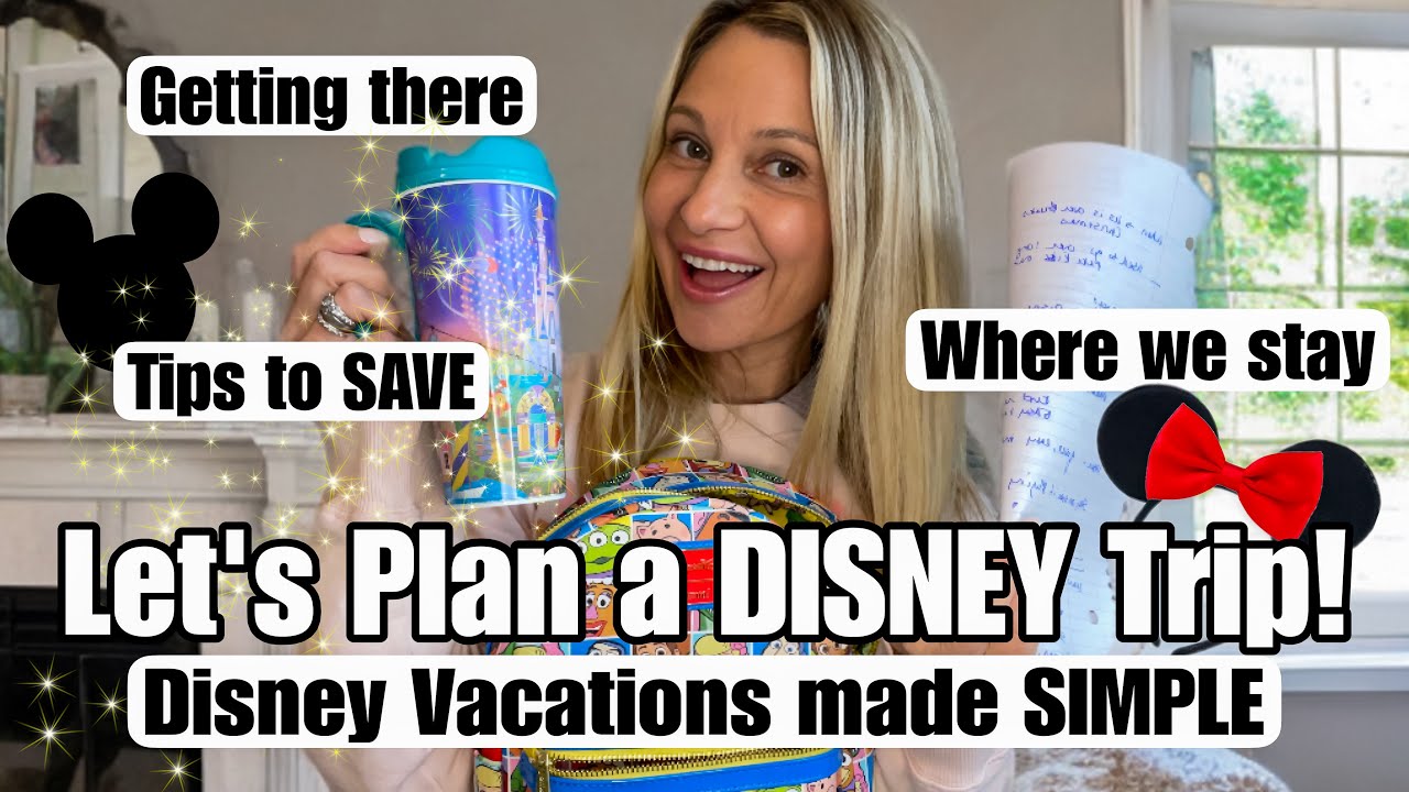 DISNEY TRIP PLANNING (SIMPLIFIED!) How We Plan (and SAVE) for Disney Vacations!