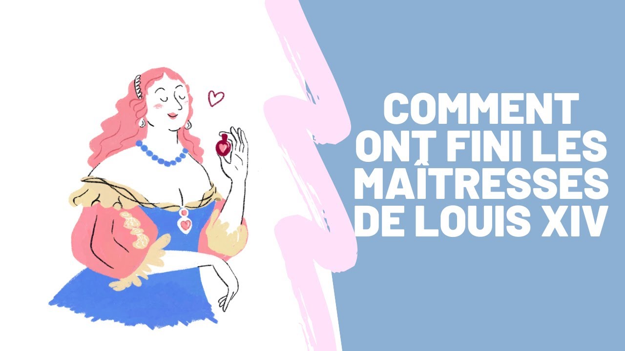 Comment les maîtresses de Louis XIV ont-elles fini ?