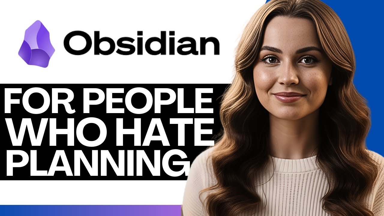 How To Use Obsidian For People Who Hate Planning (2026)