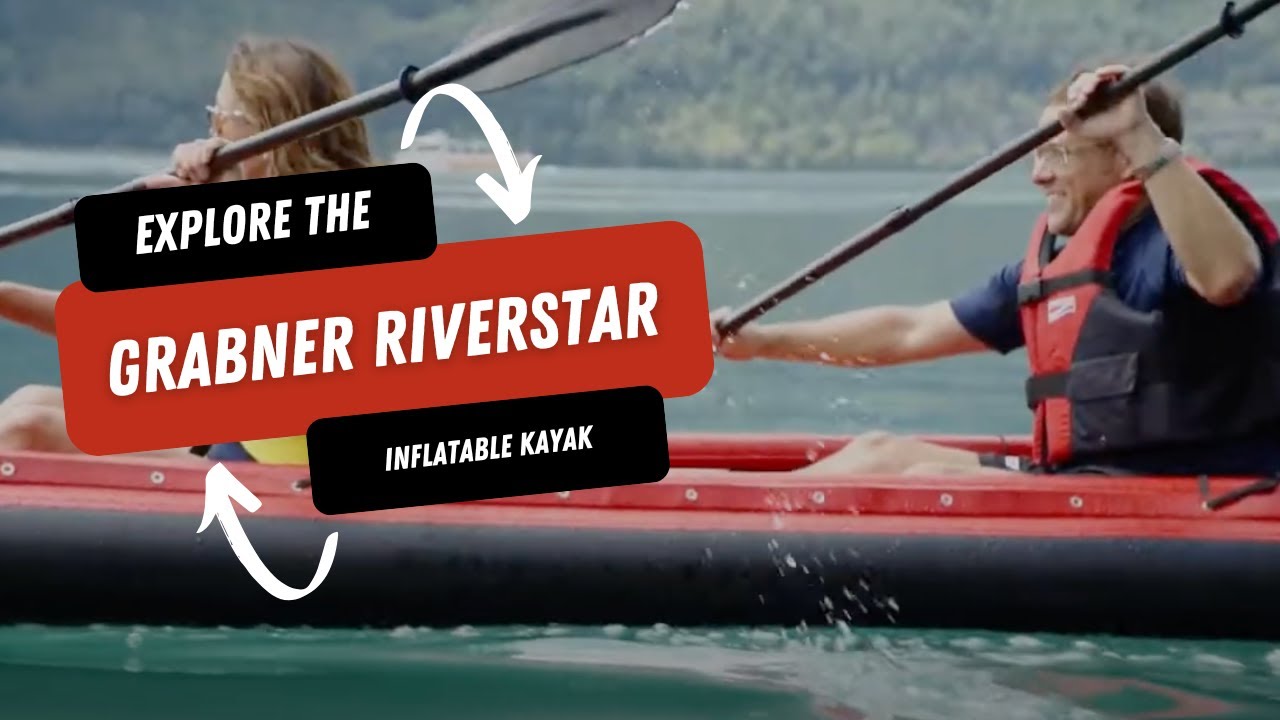 Explore The Grabner Riverstar Inflatable Kayak: Features & More