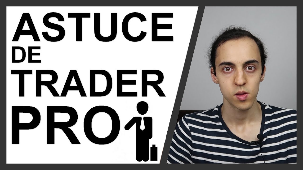 Une Astuce pour R&eacute;ussir en Trader Particulier