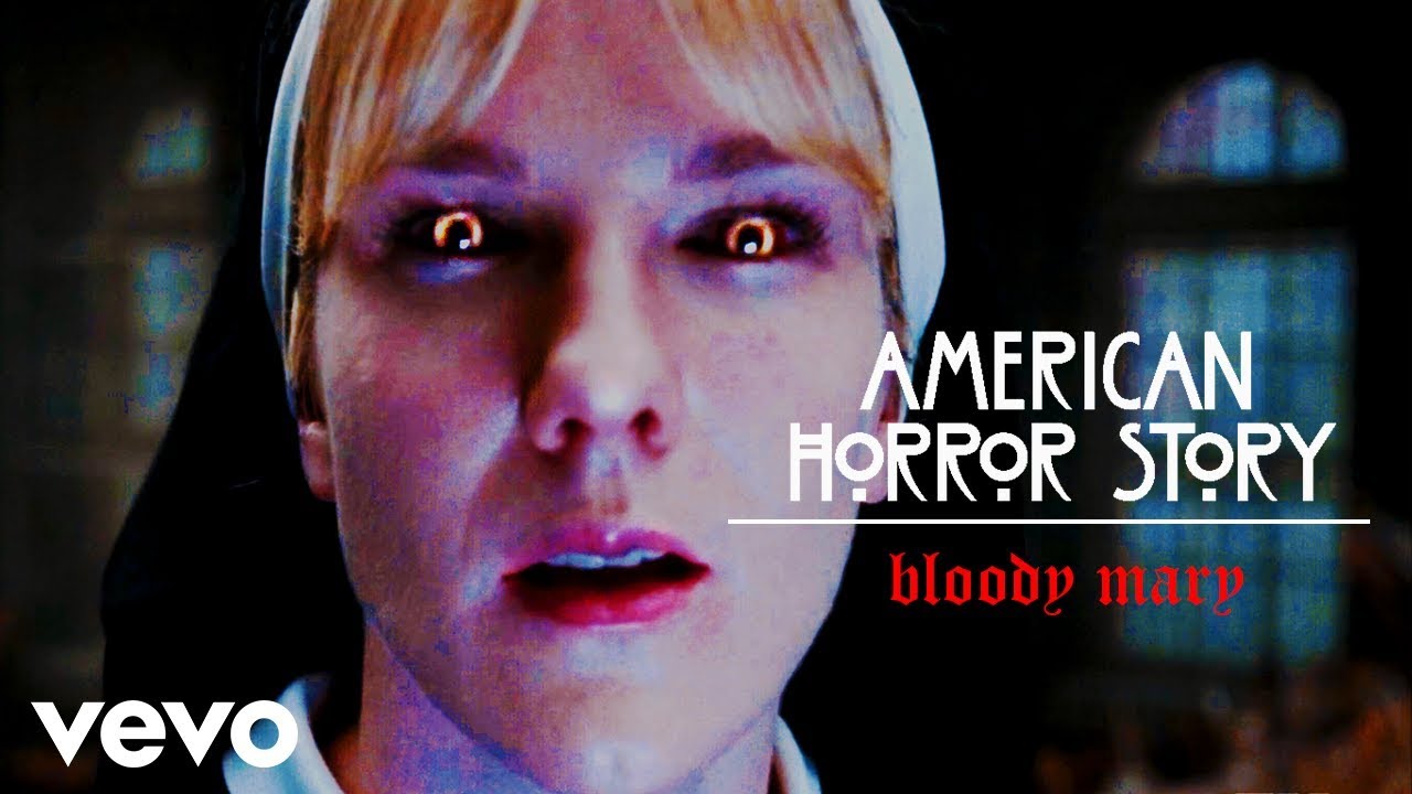 Bloody Mary - American Horror Story (Lady Gaga ft. Sister Mary Eunice)